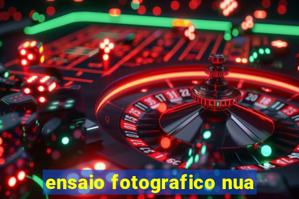 ensaio fotografico nua